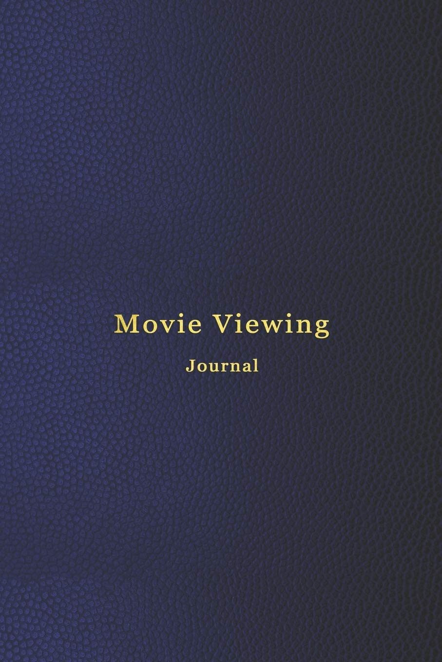 Movie Viewing Journal: A personal film review logbook diary for movie buffs | Track record and rate movies you watch | Professional blue cover design