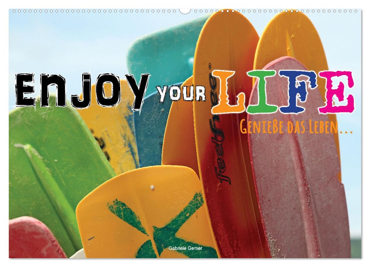 Enjoy your life - Genieße das Leben (Wandkalender 2026 DIN A2 quer), CALVENDO Monatskalender: .Stillen Sie die Sehnsucht nach einem ausgeglichenen und ... des Alltags liegt. (CALVENDO Menschen)