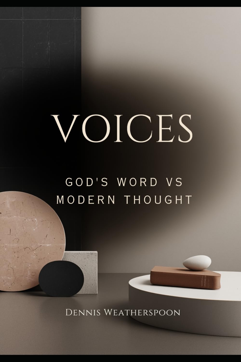 Voices: God's Word VS Modern Thought