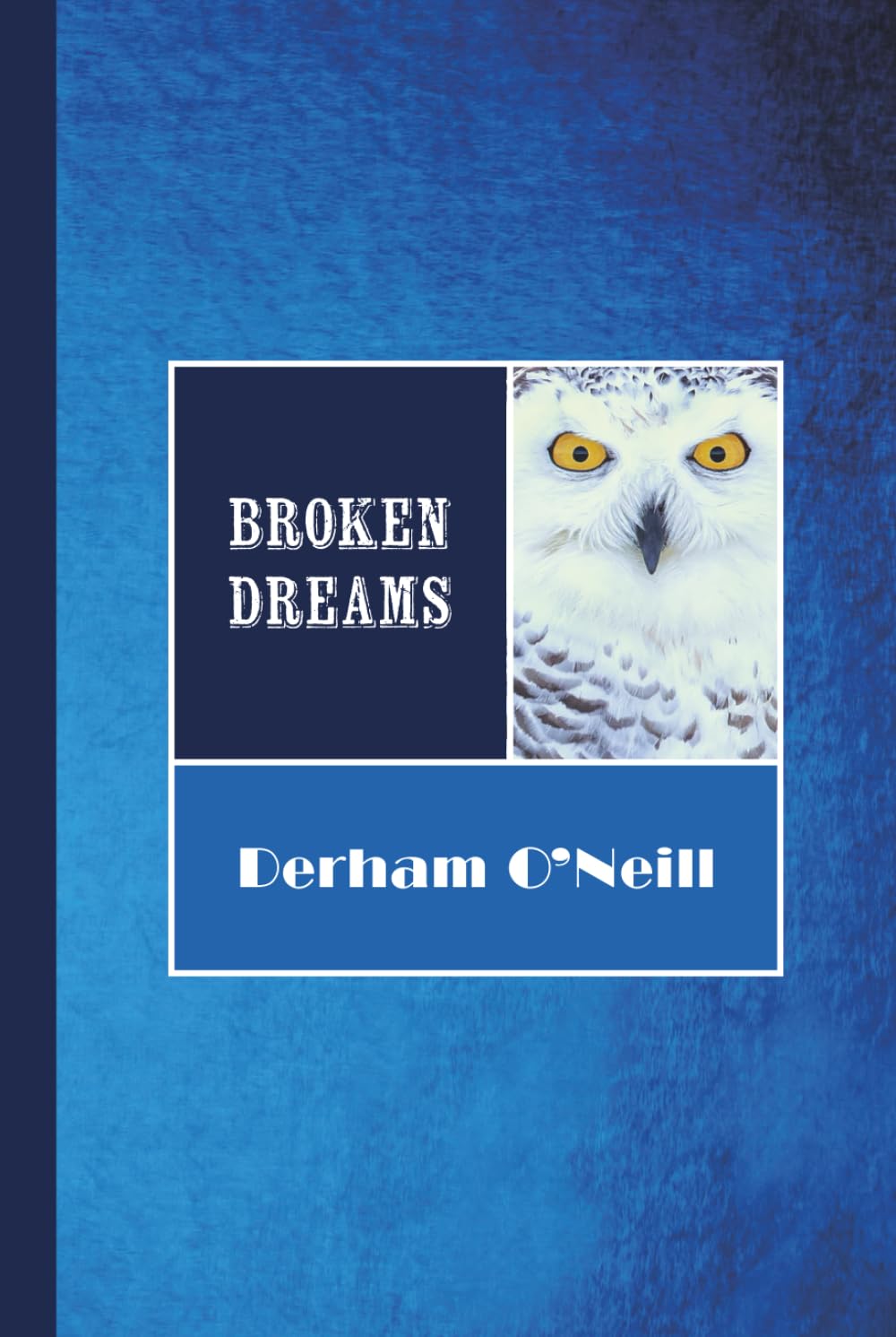 BROKEN DREAMS