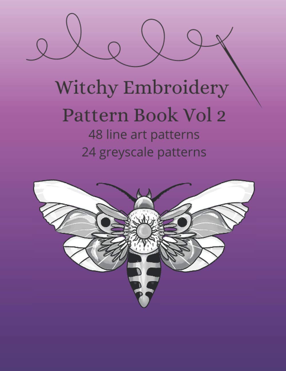 Witchy Embroidery Pattern Book Vol 2: 48 line art patterns, 24 grey scale patterns