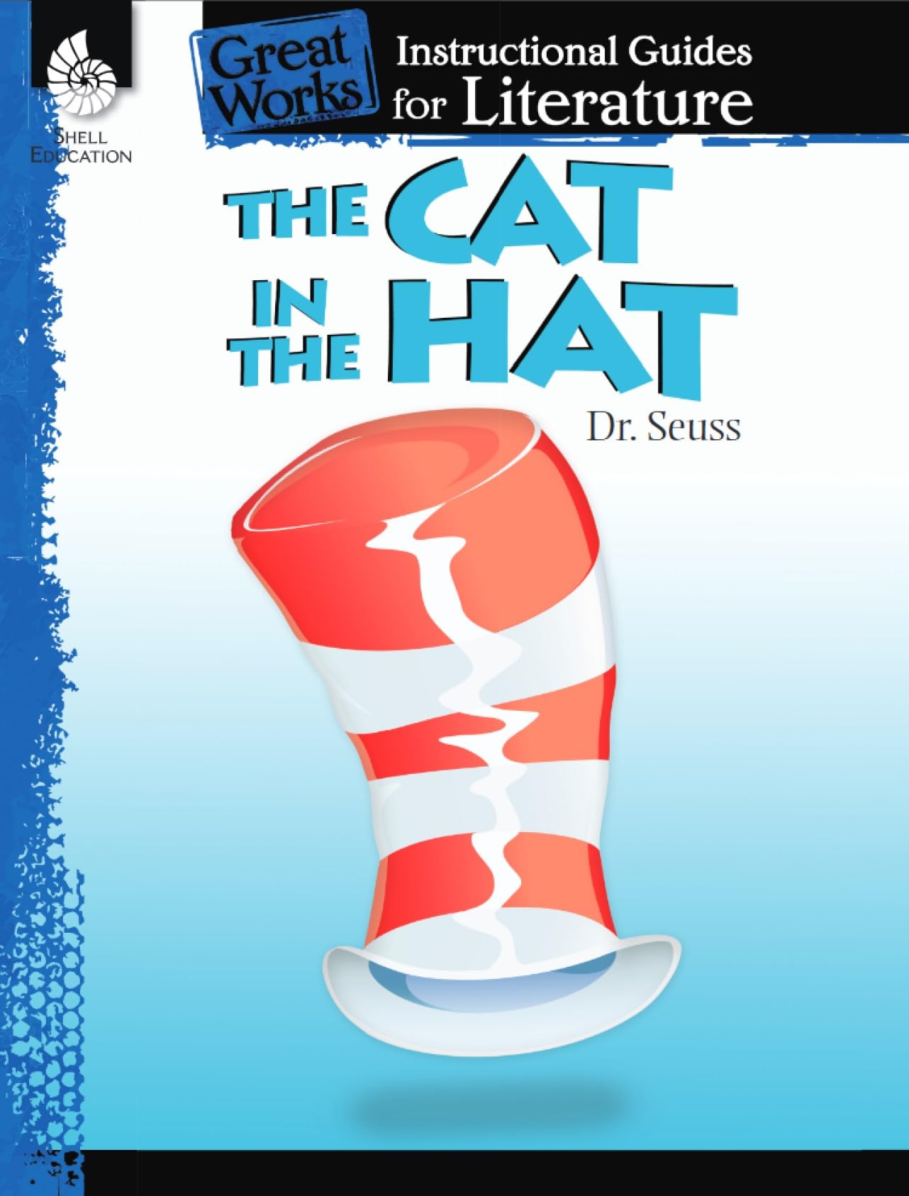 The Cat in the Hat: An Instructional Guide for Literature (Great Works)