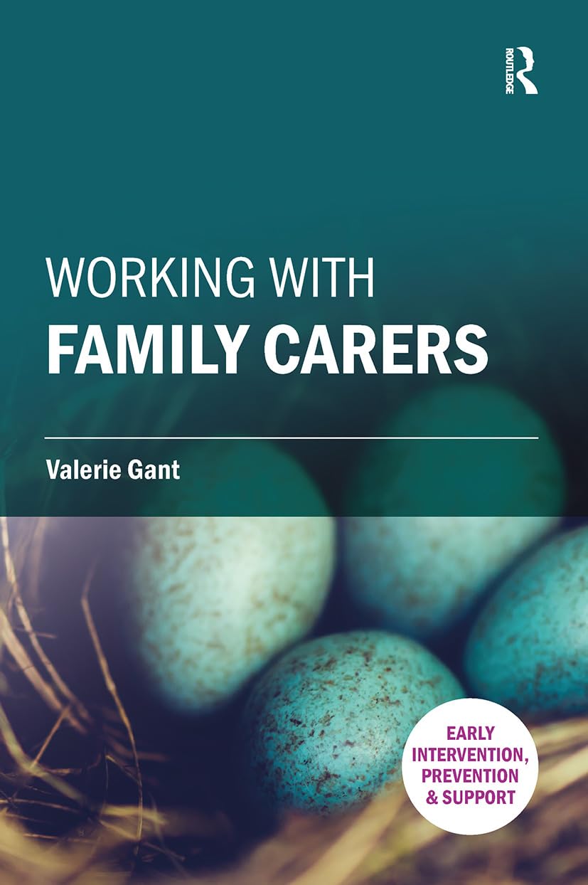 Working with Family Carers (Early Intervention, Prevention and Support)