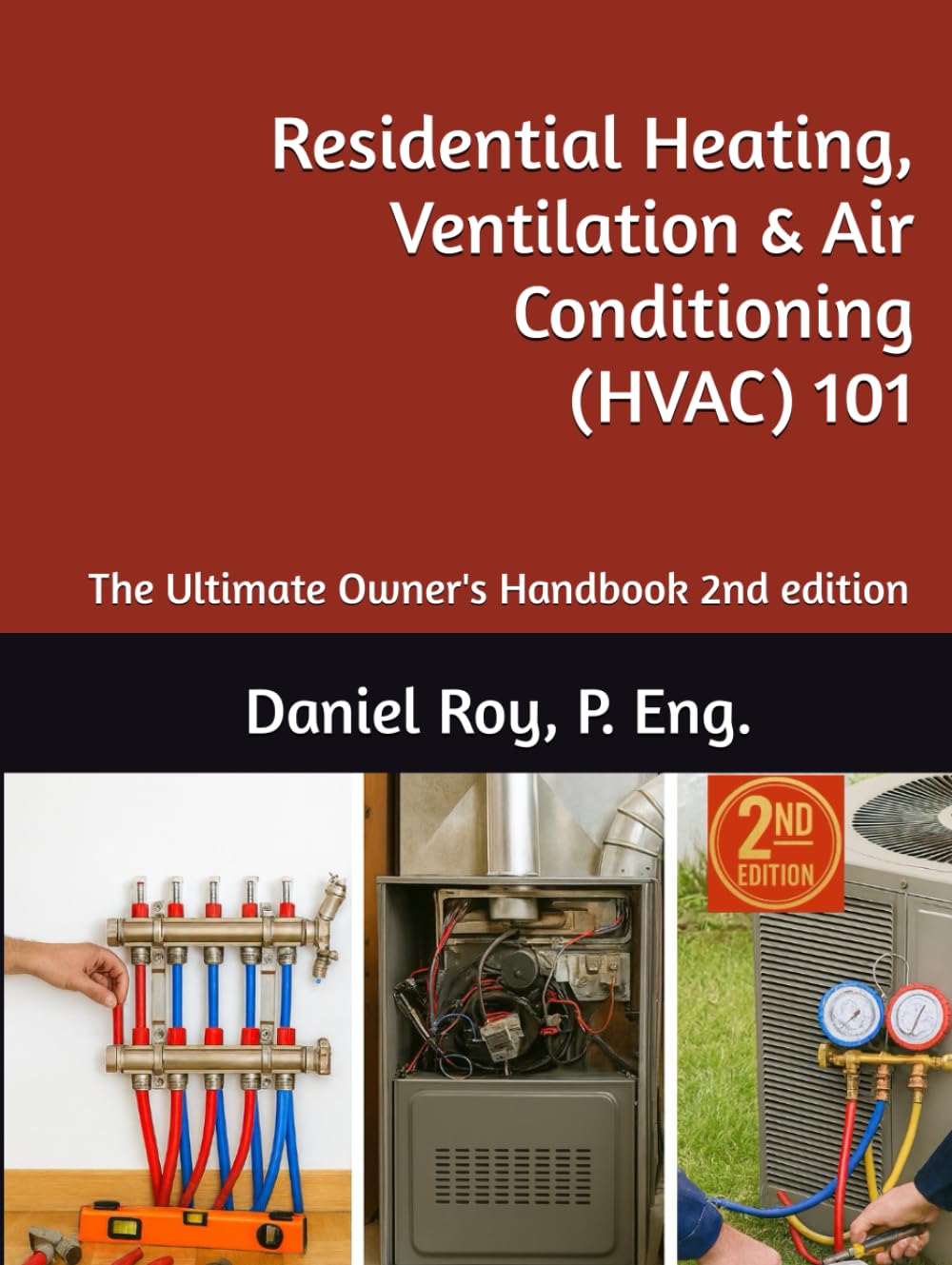 Residential Heating, Ventilation & Air Conditioning (HVAC) 101: The Ultimate Owner's Handbook 2nd edition