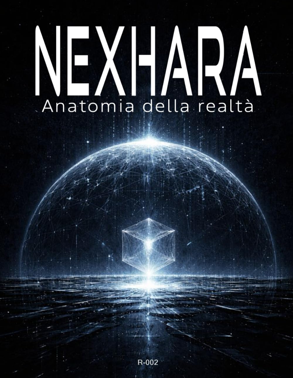 Nexhara: Anatomia della realtà