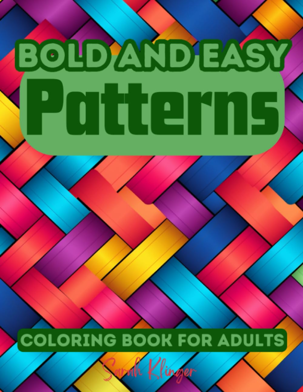 Bold and Easy Patterns Coloring Book for Adults: Fun and Simple coloring pages for relaxation (Bold and Easy Patterns Coloring Books)