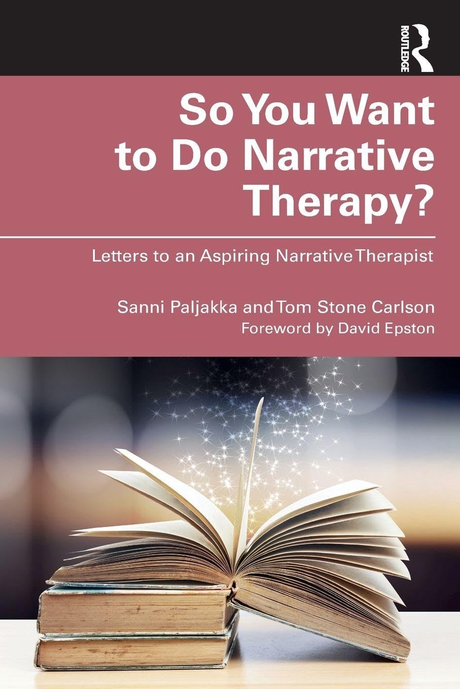 So You Want to Do Narrative Therapy?: Letters to an Aspiring