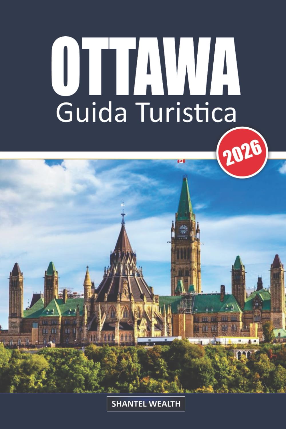 GUIDA TURISTICA OTTAWA 2026: Dai luoghi iconici ai luoghi segreti: scopri il ricco patrimonio di Ottawa