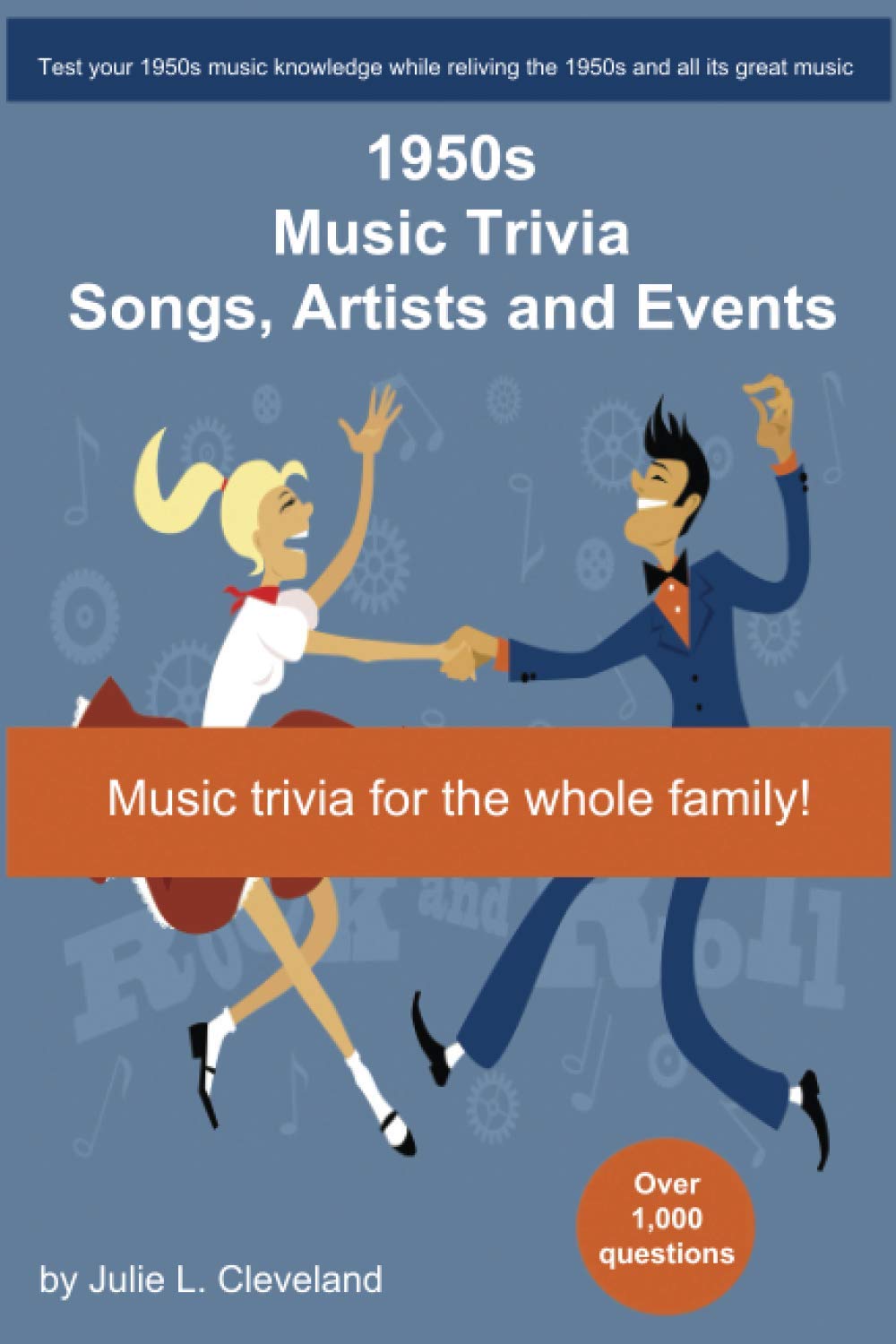 1950s Music Trivia: Songs, Singers and Events that Shaped the Music of the 1950s (Music Trivia Series)