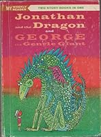 Jonathan and the Dragon/George the Gentle Giant B000JLYXBC Book Cover