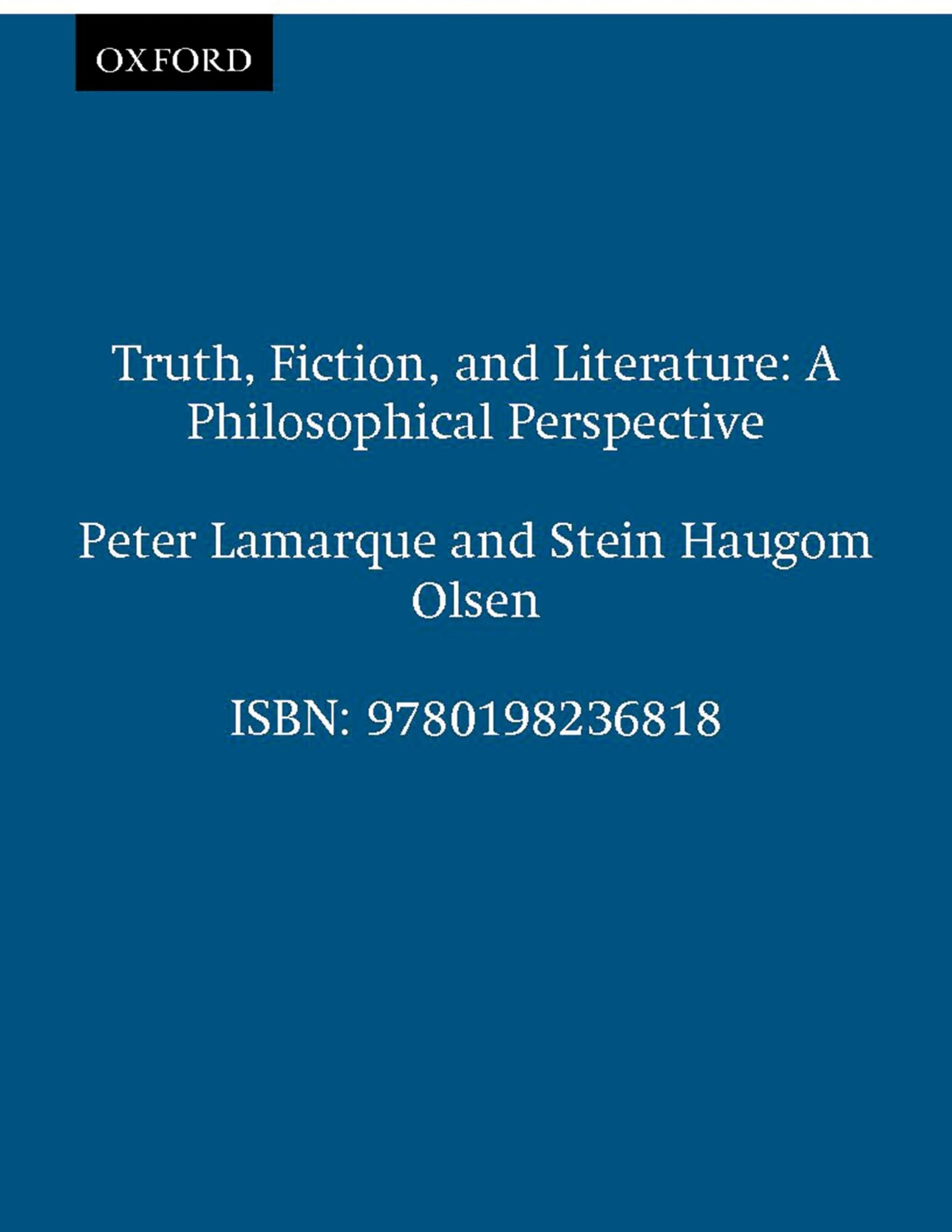 Truth, Fiction, and Literature: A Philosophical Perspective (Clarendon  Library of Logic and Philosophy): Amazon.co.uk: Lamarque, Peter:  9780198236818: ...
