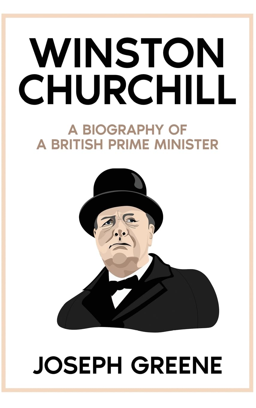 Winston Churchill: A Biography of a British Prime Minister