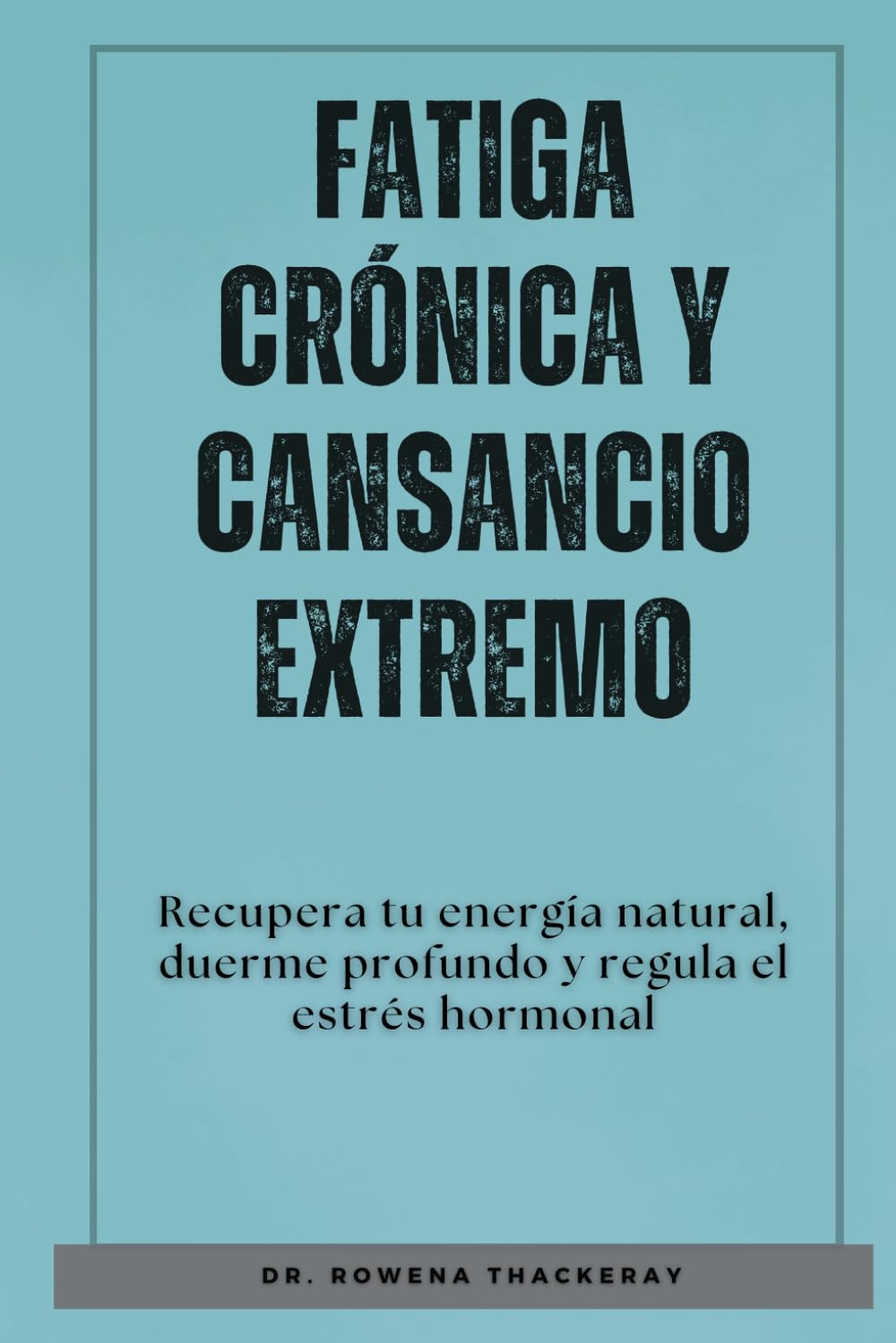 Fatiga crónica y cansancio extremo: Recupera tu energía natural, duerme profundo y regula el estrés hormonal