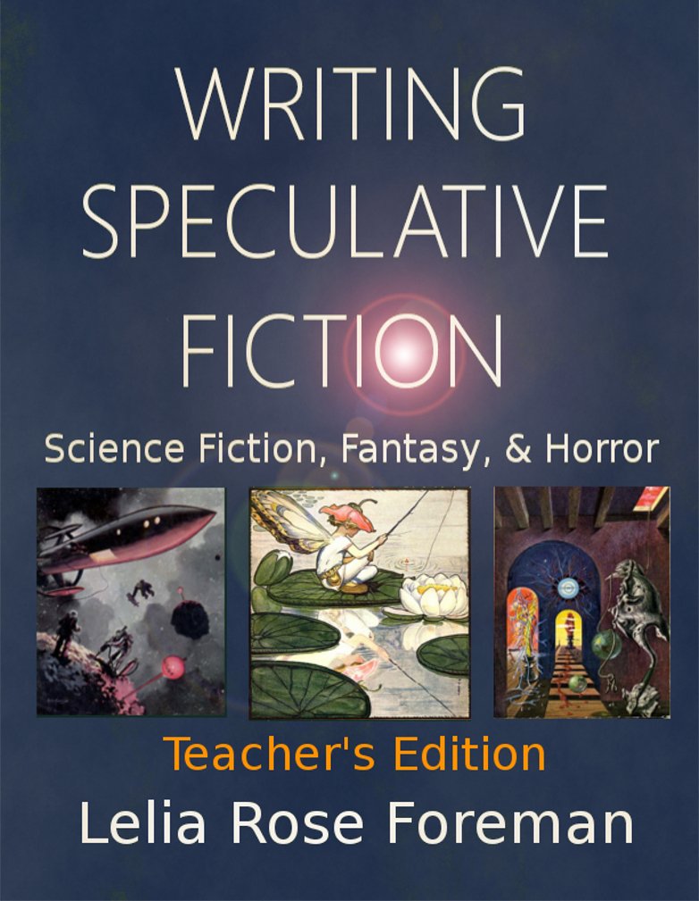 Writing Speculative Fiction Science Fiction, Fantasy, and Horror