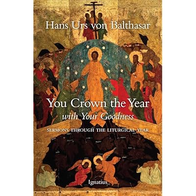 You Crown the Year with Your Goodness: Sermons Throughout the Liturgical Year