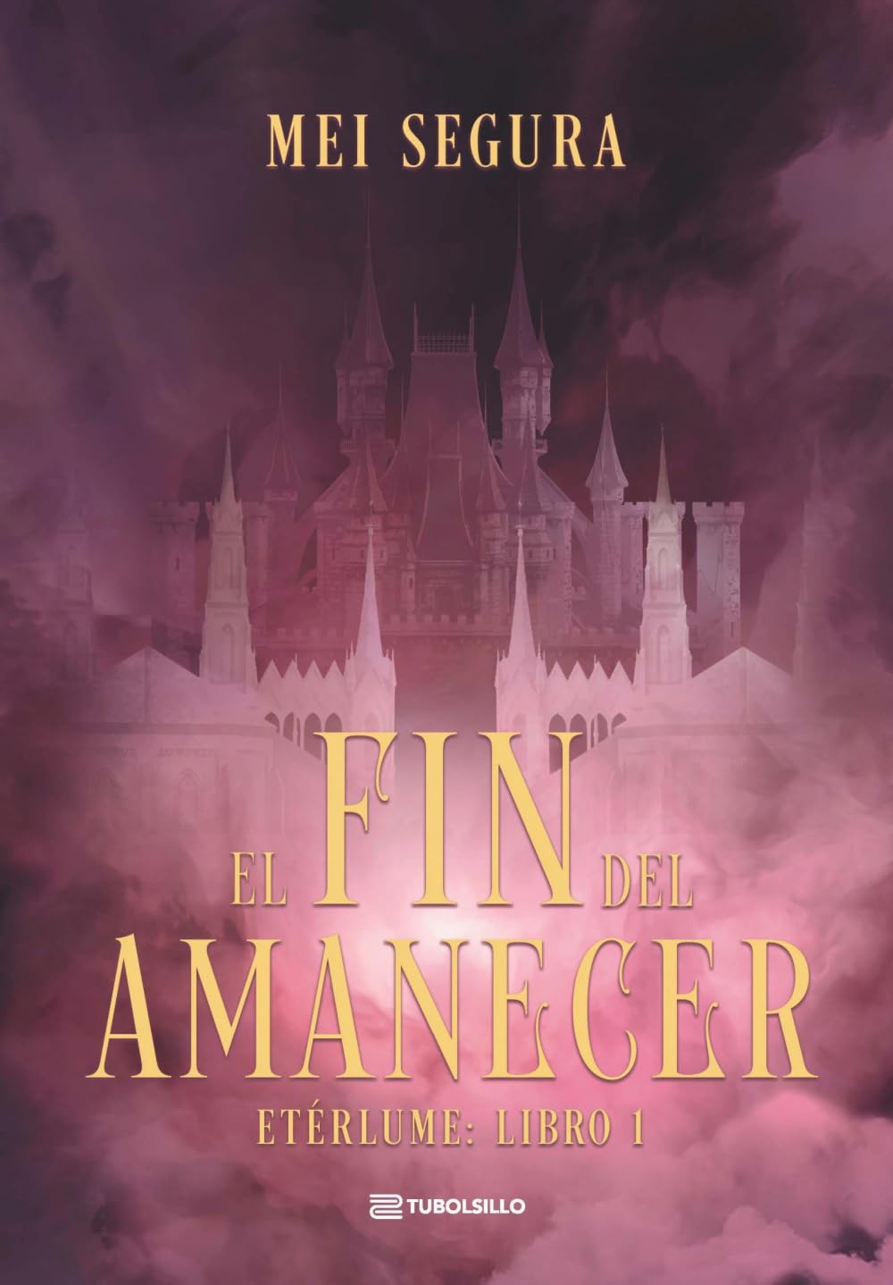 El fin del amanecer: Etérlume libro 1 (Romantasy)