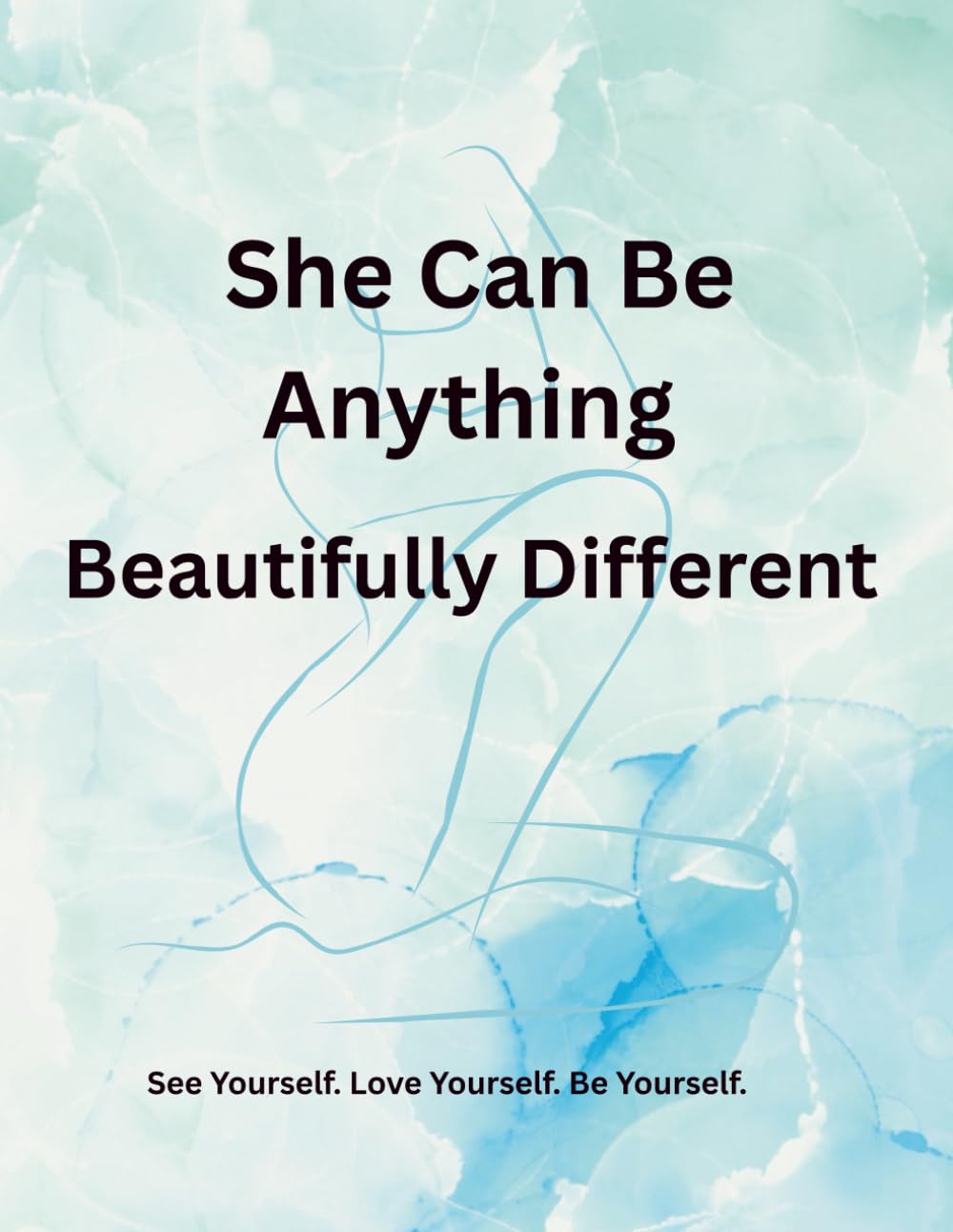 She Can Be Anything: Beautifully Different