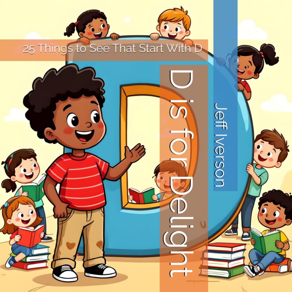 D is for Delight: 25 Things to See That Start With D (BrightField ABC Discovery Series)