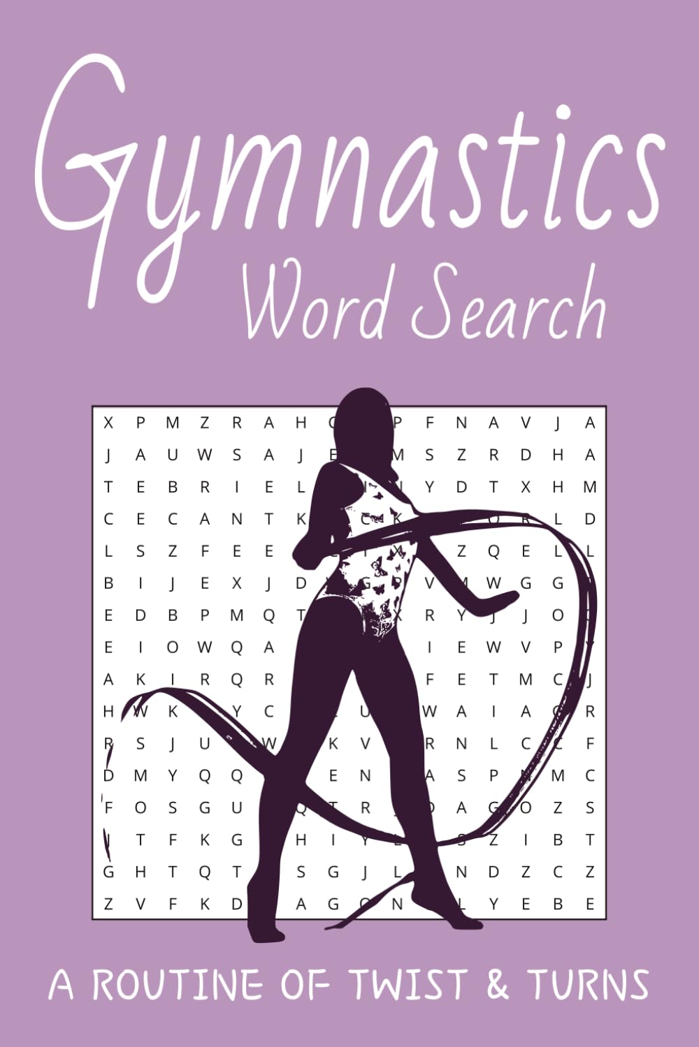 Gymnastics Word Search Puzzle Book: Word Searches with Easy to Read Print about Gymnastics, Rhythmic, Exercises and more | 6x9 inches, 110 pages | 50+ ... for Vacations, Holidays, and Free Times