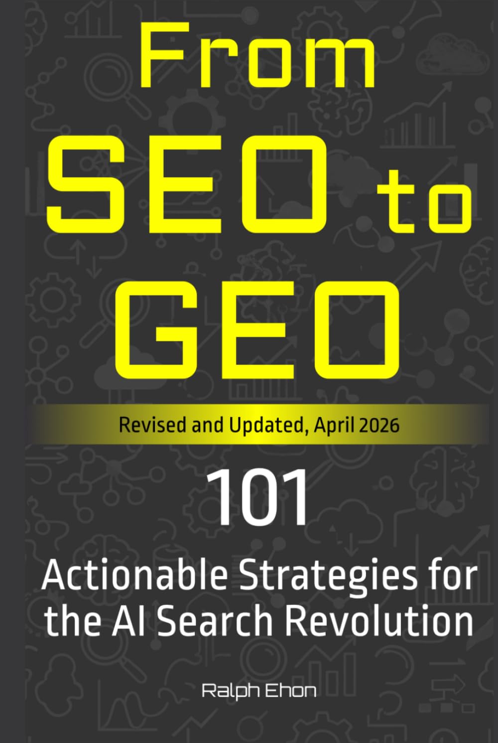 From SEO to GEO: 101 Actionable Strategies for the AI Search Revolution