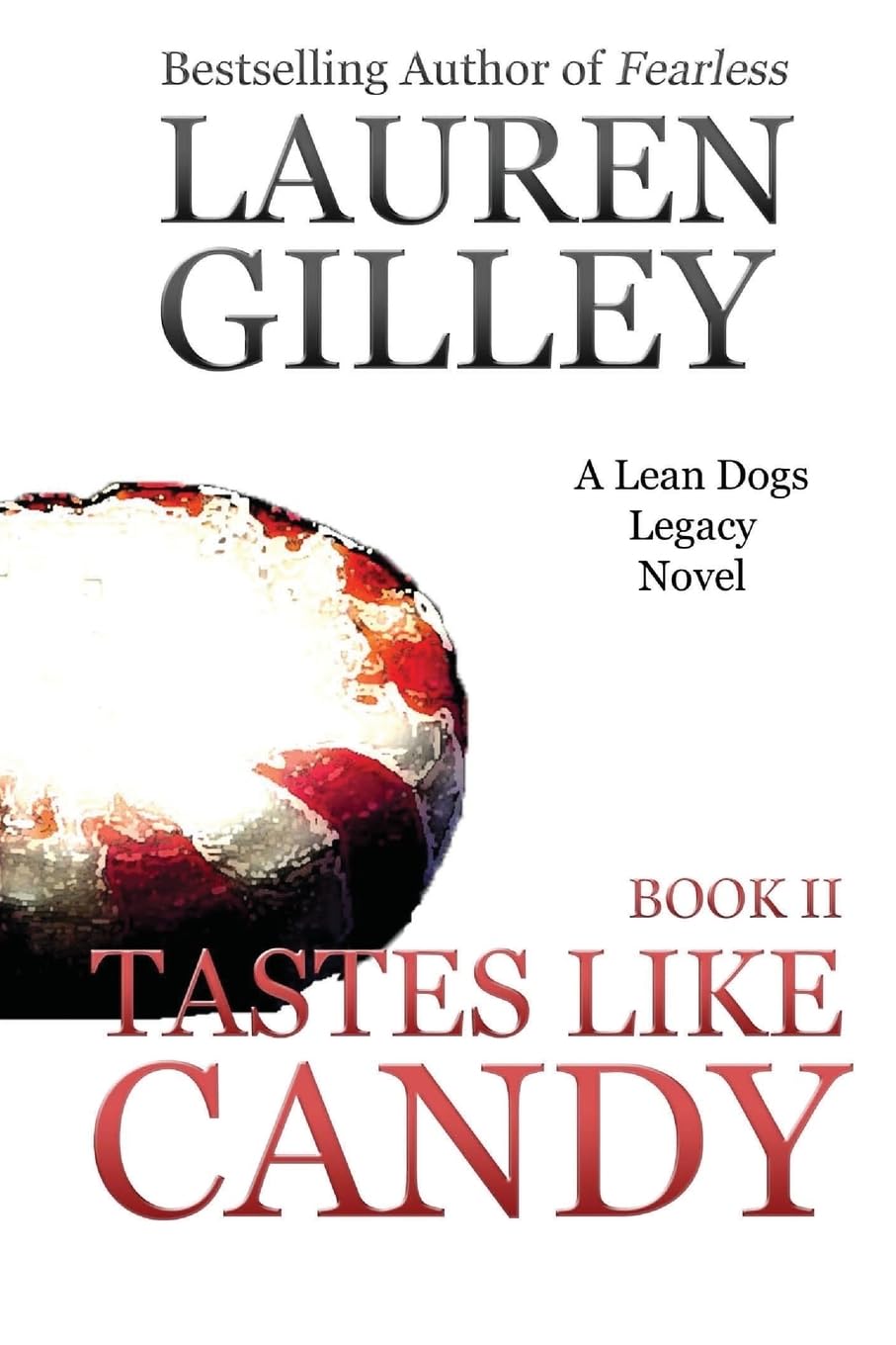 Tastes Like Candy: Volume 2 (Lean Dogs Legacy)
