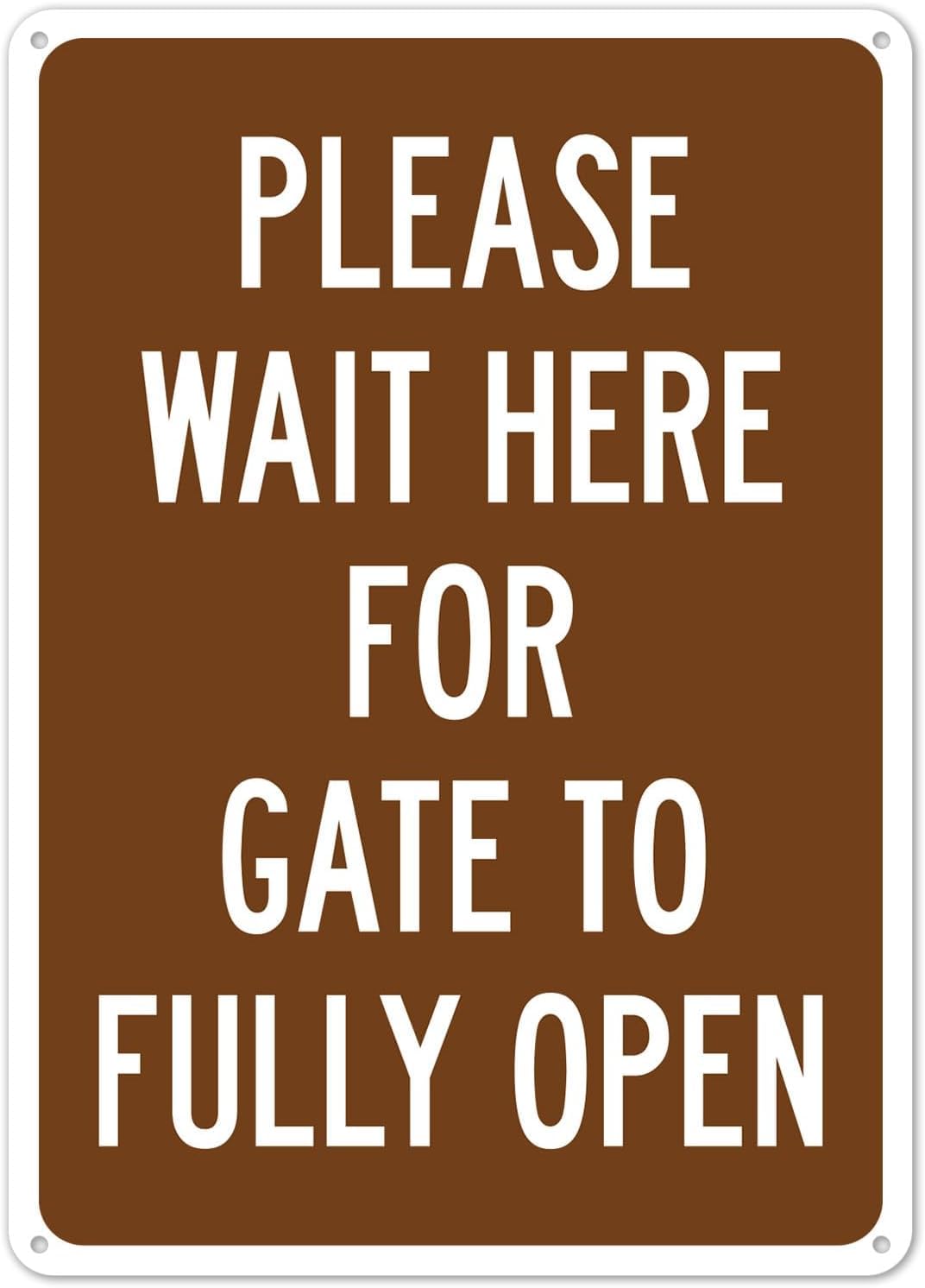 Please Wait Here for Gate to Fully Open Rust Free Aluminum Tin Sign - NO.1957 Clear Warning Decor with Pre-Drilled Holes - 16x12 Inch​