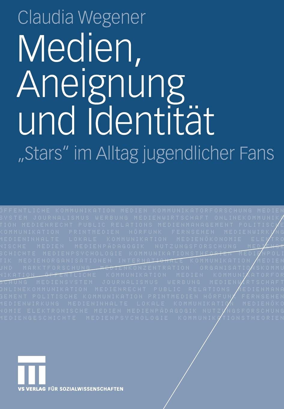 Medien, Aneignung und Identität: "Stars" im Alltag jugendlicher Fans