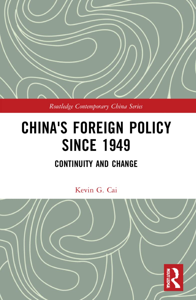 China's Foreign Policy since 1949: Continuity and Change