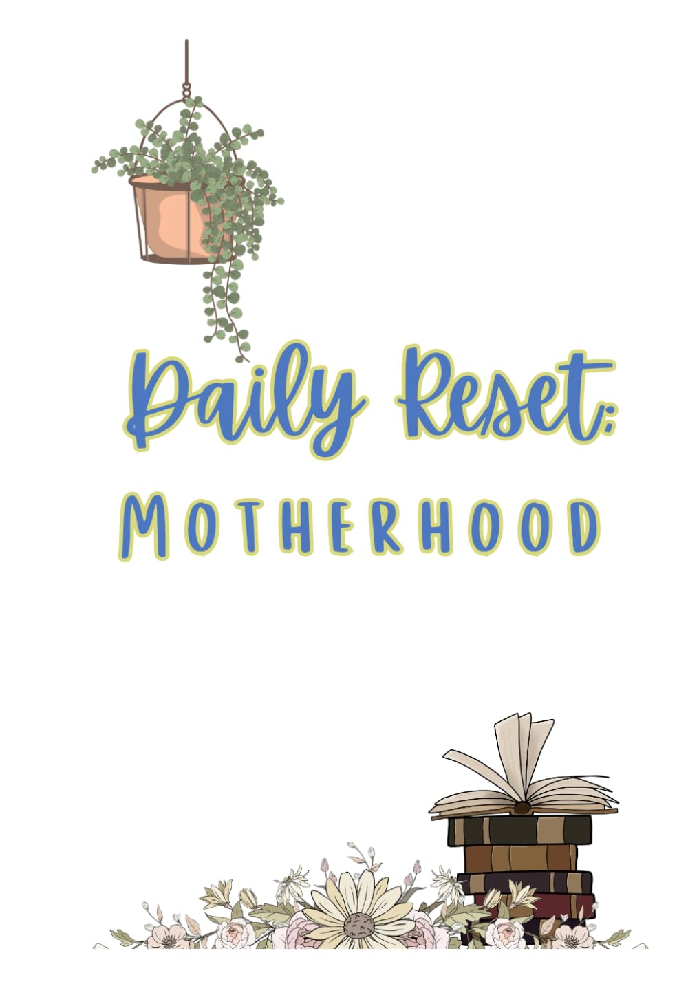 Daily reset: Motherhood      Paperback – March 3, 2026