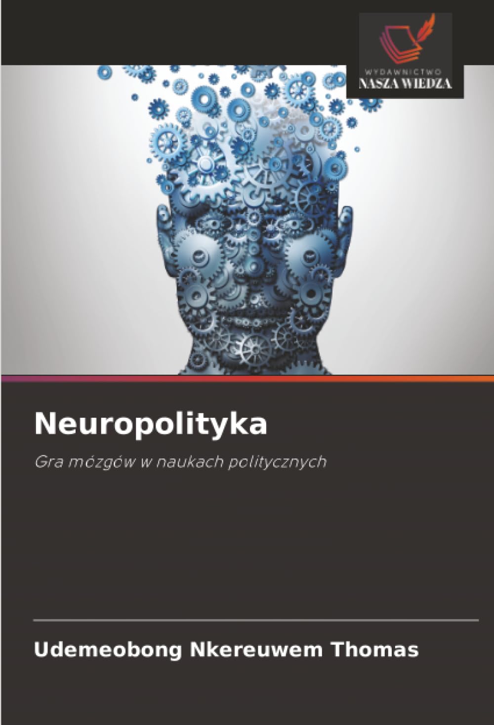 Neuropolityka: Gra mózgów w naukach politycznych