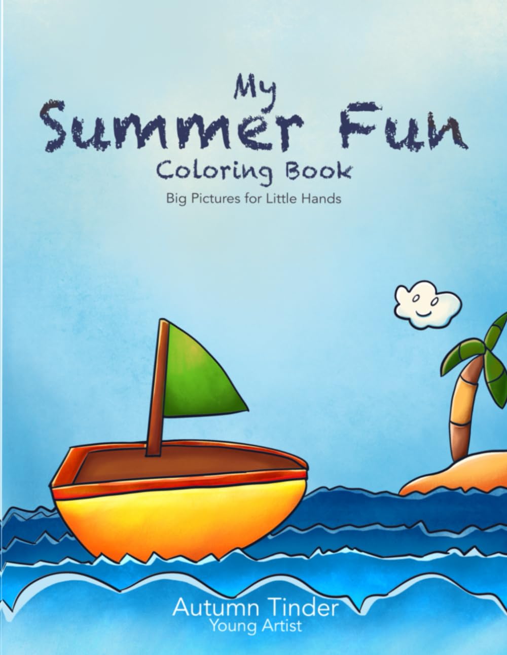 My Summer Fun Coloring Book: Big Pictures for little hands