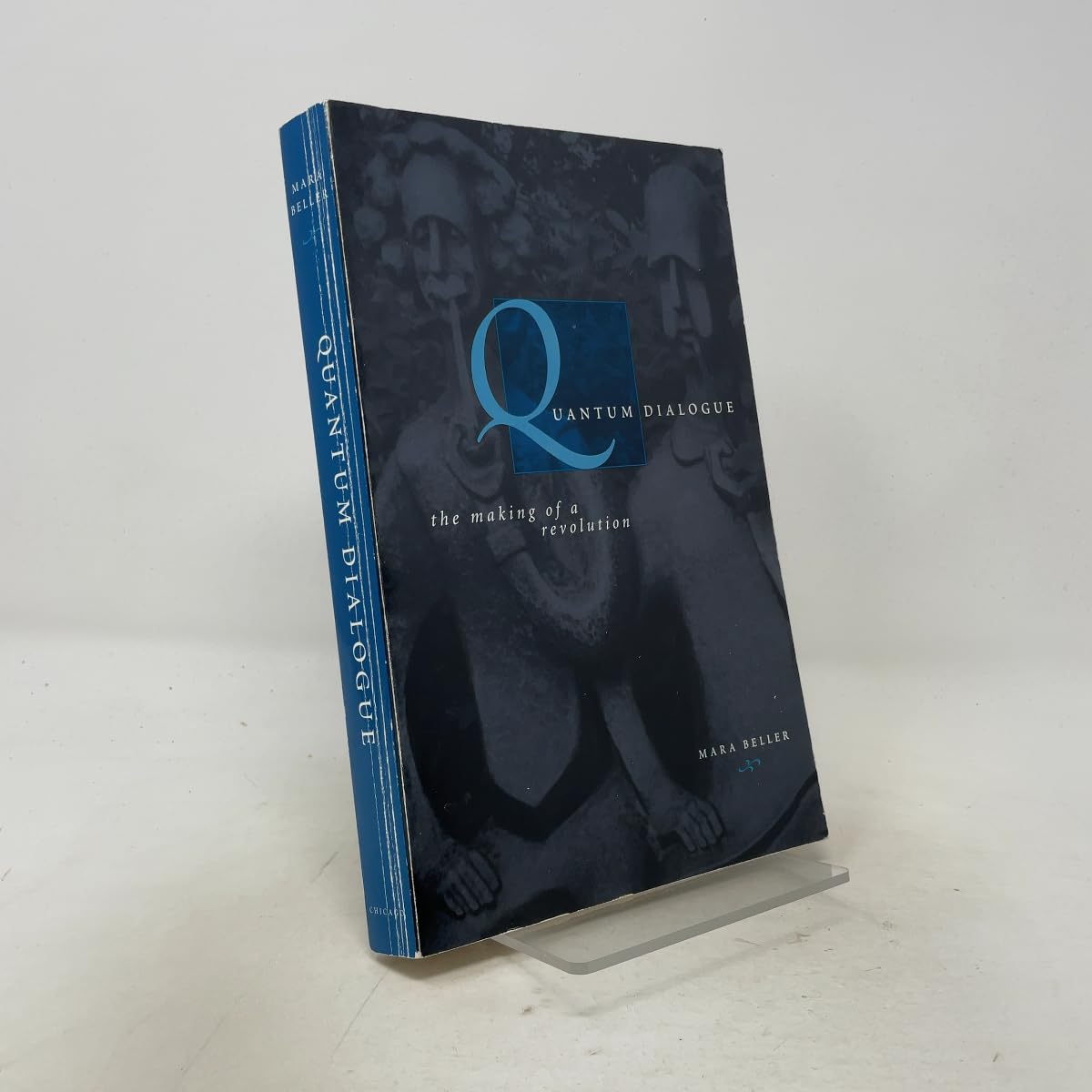 Quantum Dialogue: The Making of a Revolution (Science and Its Conceptual Foundations series)