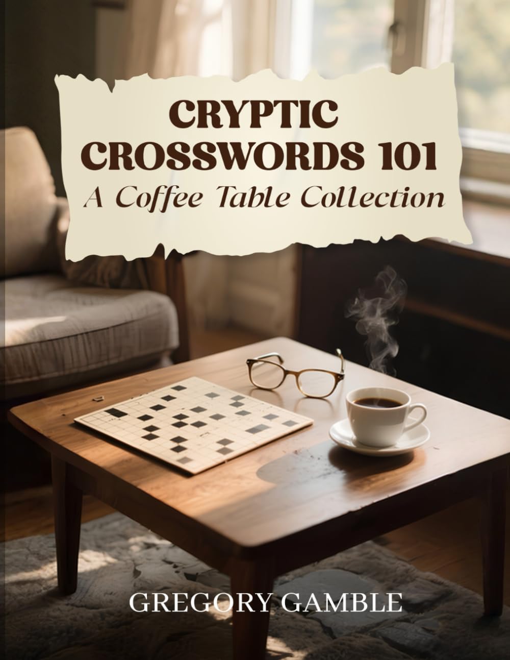 Cryptic Crosswords 101: A Coffee Table Collection