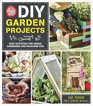 The Little Veggie Patch Co. DIY Garden Projects: Easy activities for edible gardening and backyard fun