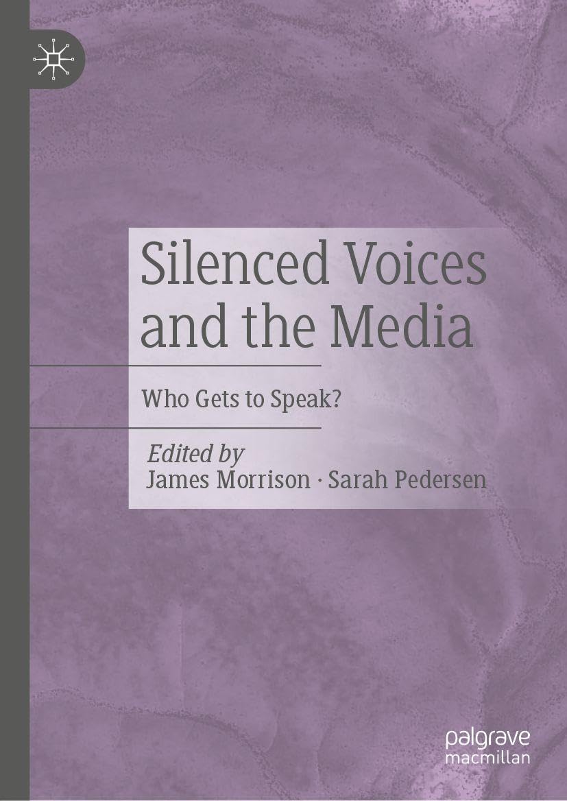Silenced Voices and the Media: Who Gets to Speak?