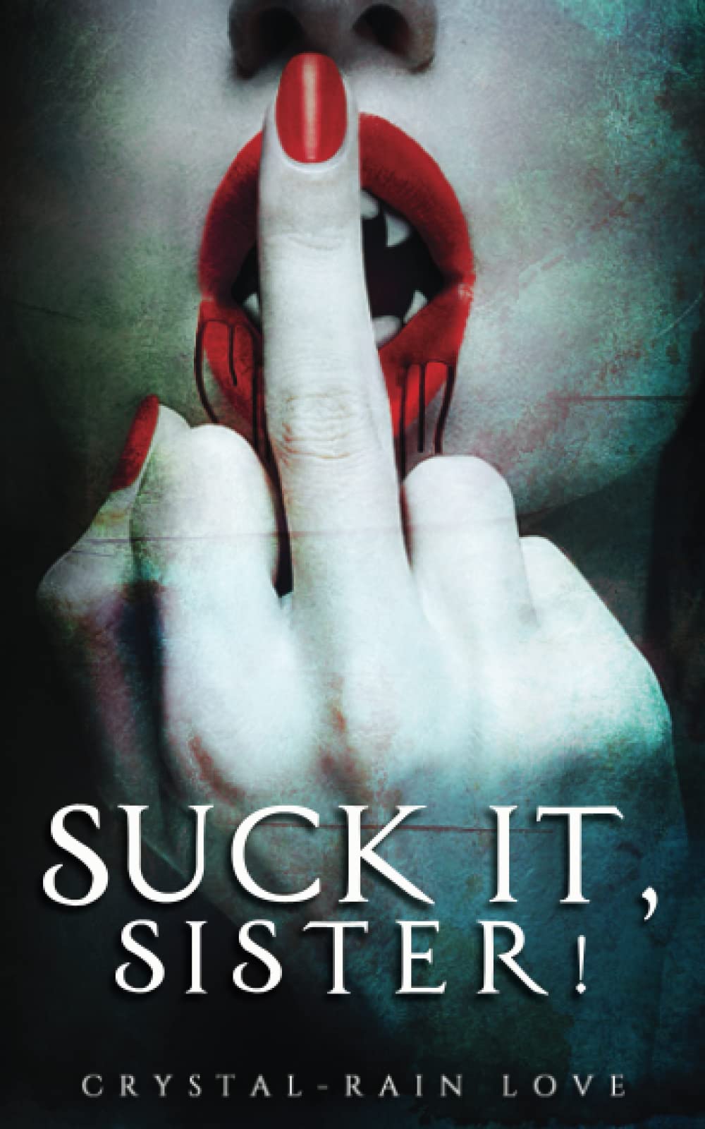 Suck It, Sister! (Twice Bitten)