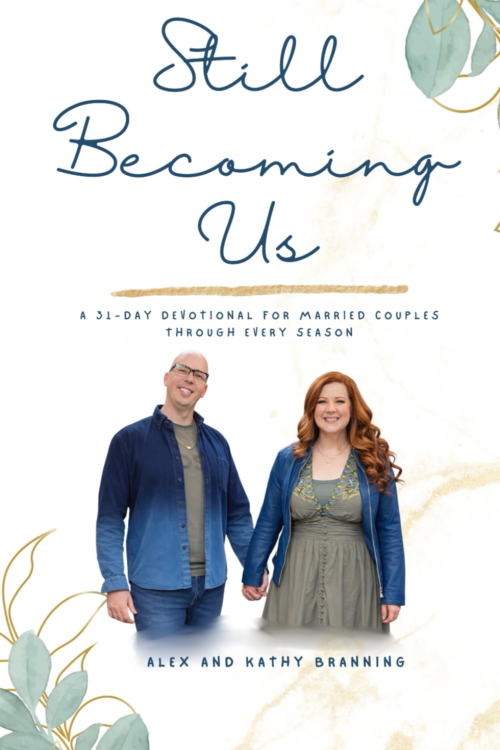 Still Becoming Us: A 31- Day Devotional for married couples in every season