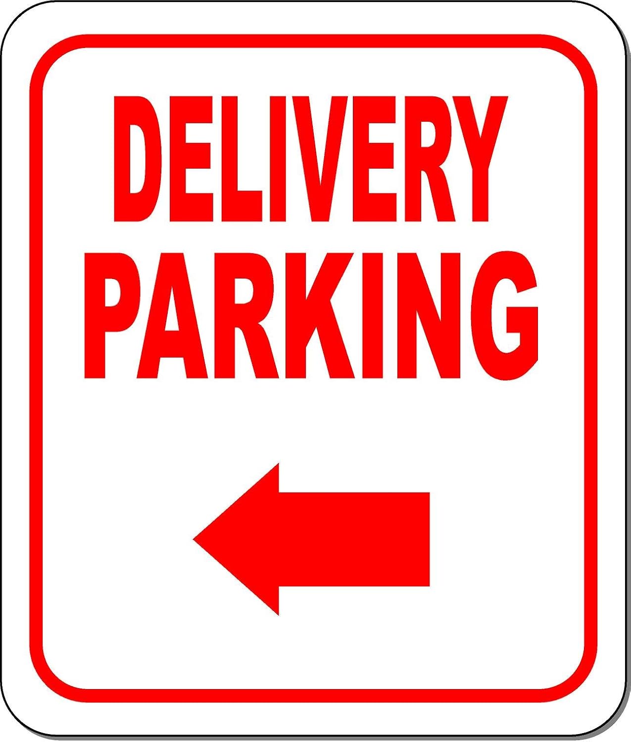 DELIVERY PARKING DIRECTIONAL LEFT ARROW RED Aluminum Composite Outdoor Sign 20" x24"