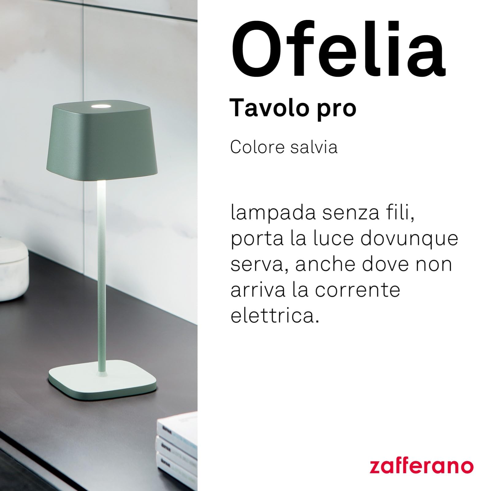 Zafferano, Lampada Ofelia, Lampada da Tavolo Ricaricabile e Senza Fili con Controllo Touch, Utilizzabile anche come Lampada da Esterni, Dimmer, 2200-3000 K, Altezza 29 cm, Colore Salvia