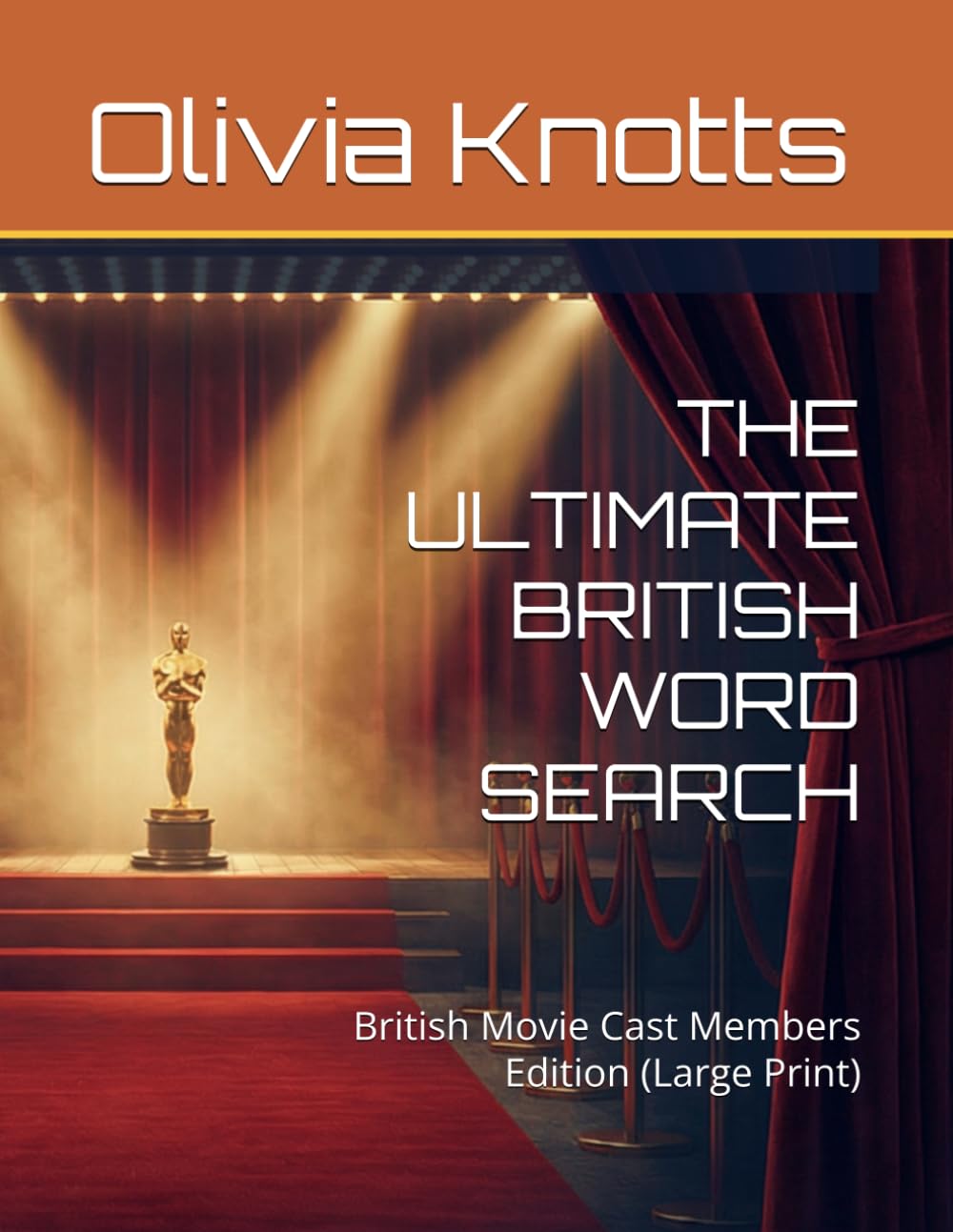 THE ULTIMATE BRITISH WORD SEARCH: British Movie Cast Members Edition (Large Print)