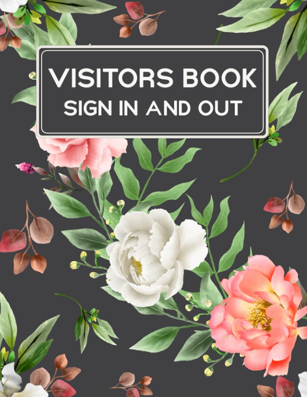 Visitors Book Sign In and Out: Track And Trace Visitor Log Book, Contact Tracing Book
