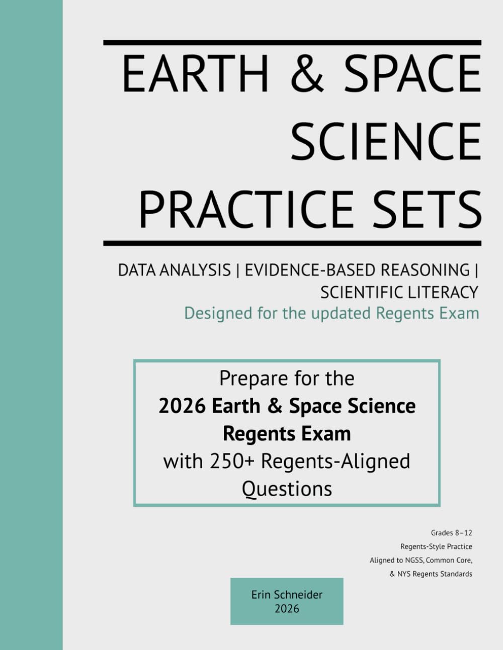 Earth & Space Science Practice Sets: Data Analysis, Evidence-Based Reasoning, and Literacy-Aligned Practice (Prepare for the 2026 ESS Regents)