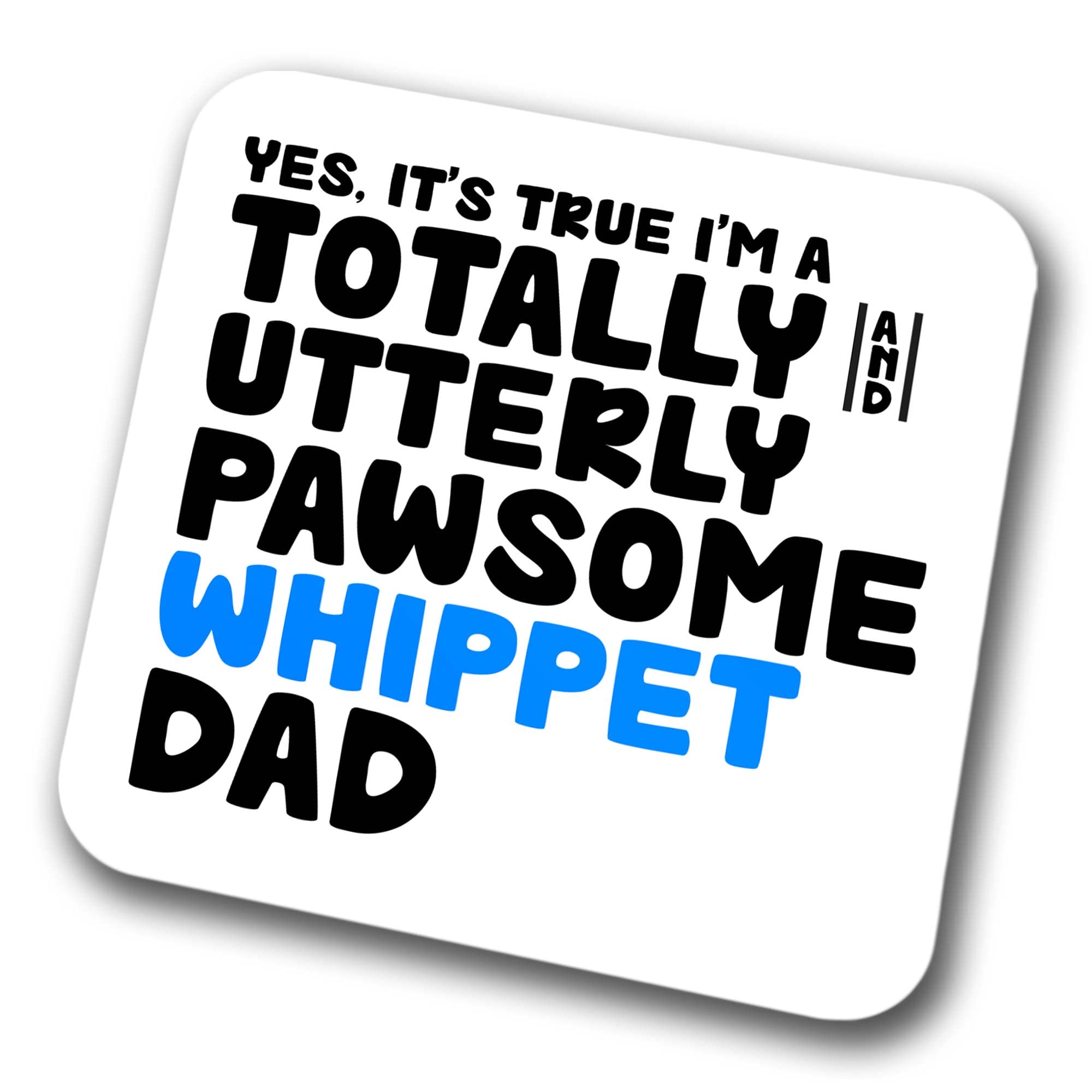 Whippet Coaster Pawsome Whippet Dad | Pet Present for Whippet Lover | Dog Dad Friend Joke Funny Gift Birthday Christmas, Hardboard Coaster