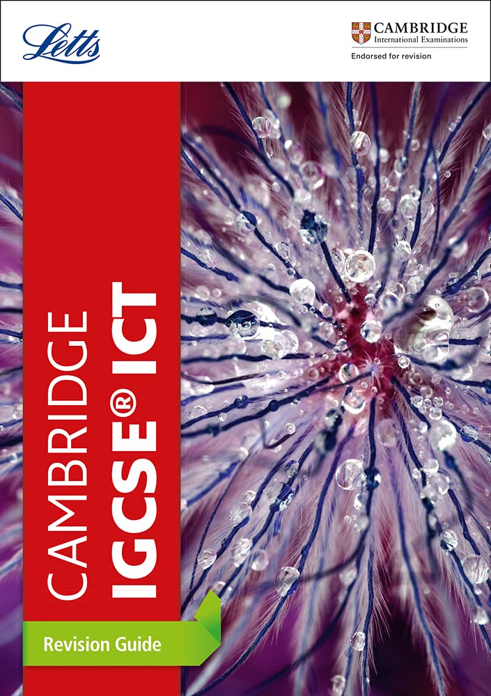 Letts Cambridge IGCSE® – Cambridge IGCSE® ICT Revision Guide (Letts Cambridge Igcse(tm) Revision)