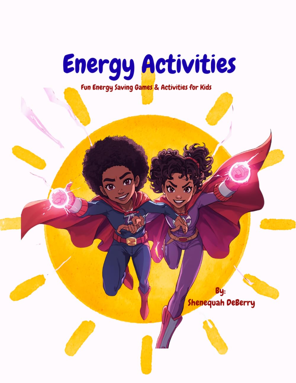 Energy Activities: Fun Energy Saving Games & Activities for Kids (The Princess Energy Collection)
