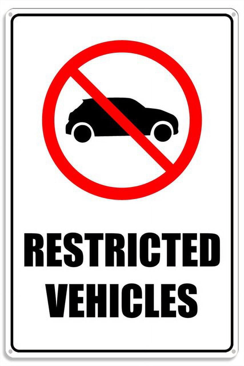 peiyeety Restricted Vehicles Metal Sign with Symbol Aluminum Uv Printed 4 Pre-Drilled Holes 12x16 Inches