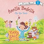 Cover of Amelia Bedelia by the Yard