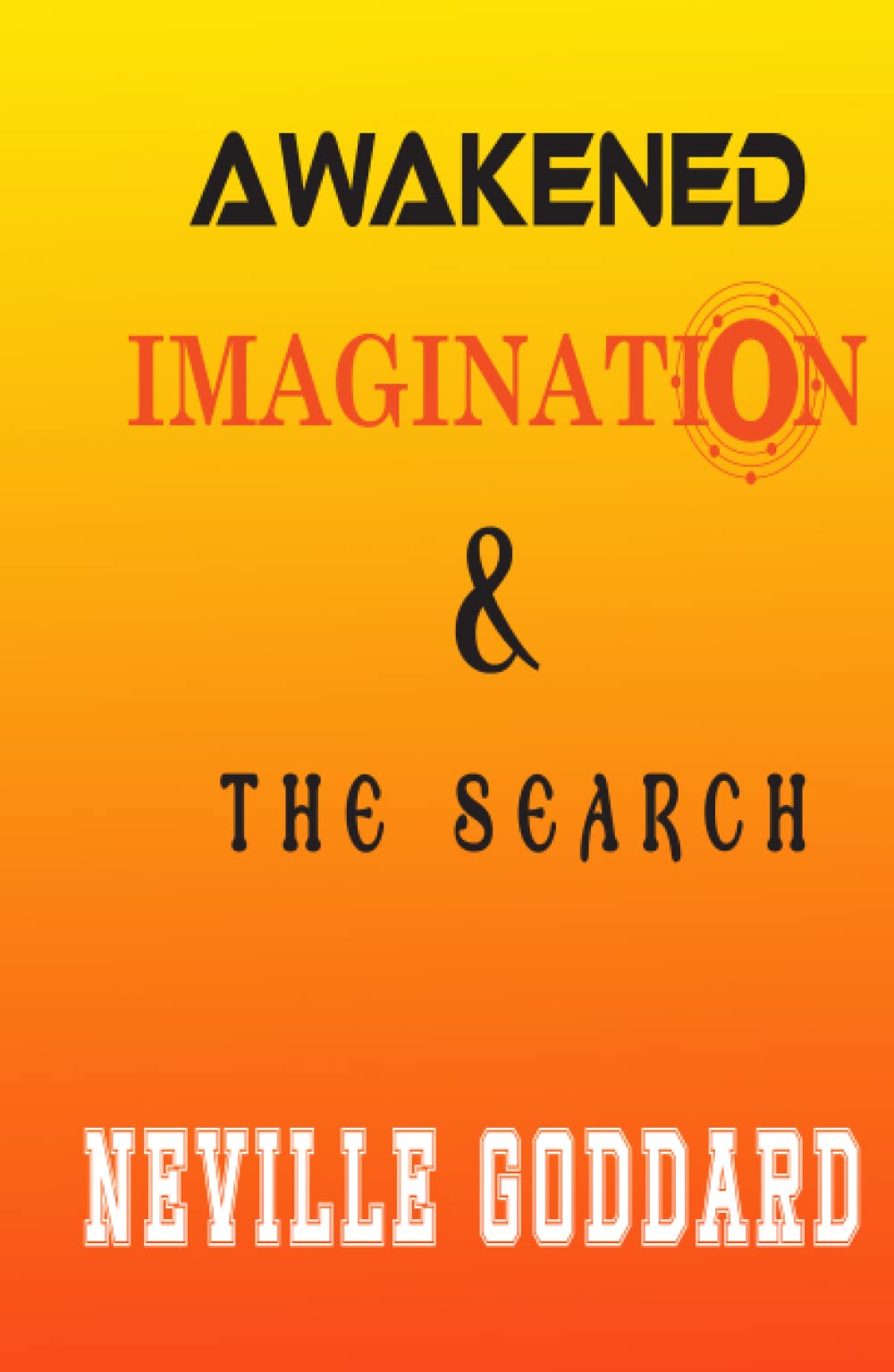 Awakened Imagination & The Search