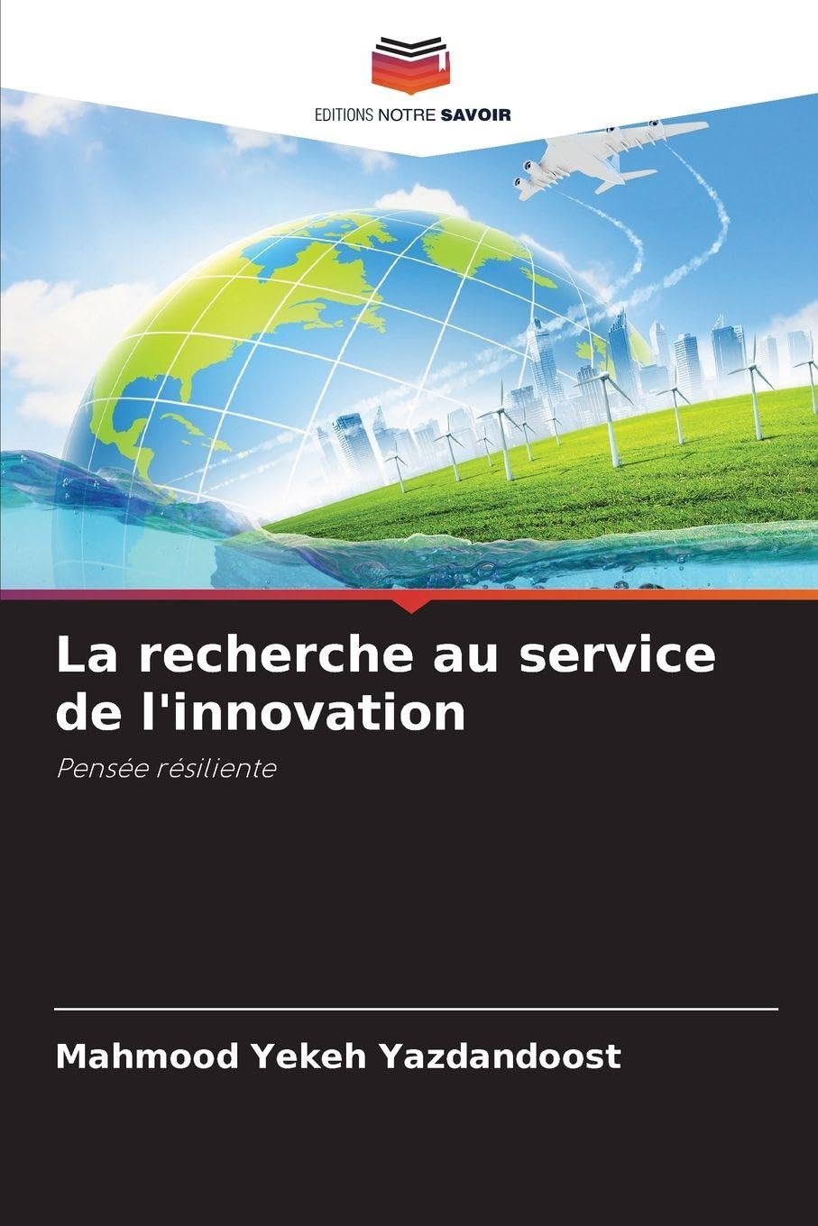La recherche au service de l'innovation: Pensée résiliente