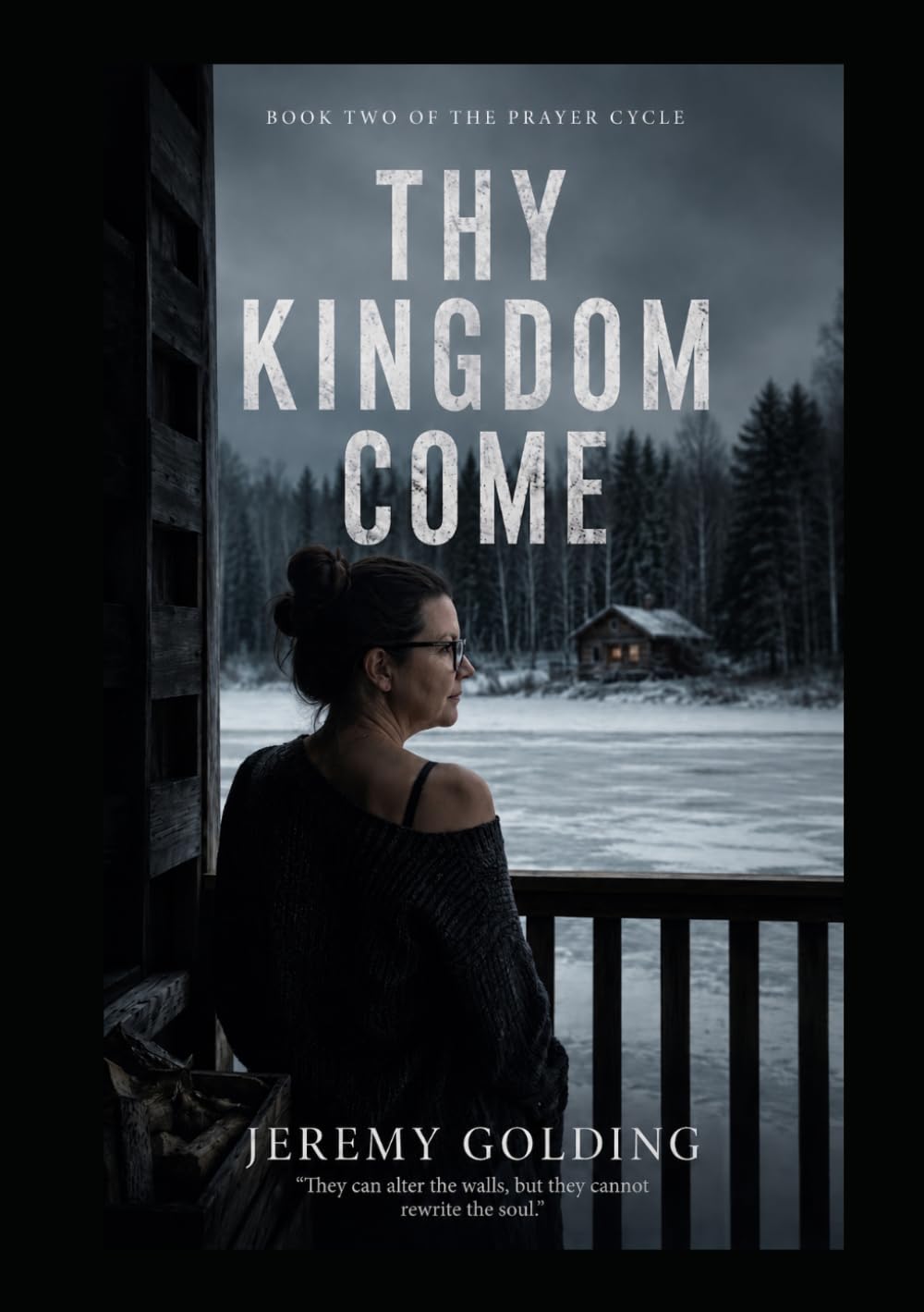 THY KINGDOM COME (THE PRAYER CYCLE)